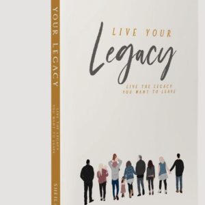 Cover of 'Live Your Legacy' featuring the title in simple art, a quote that reads 'Live the legacy you want to leave,' and a cartoon image of the Craft family with parents and kids.