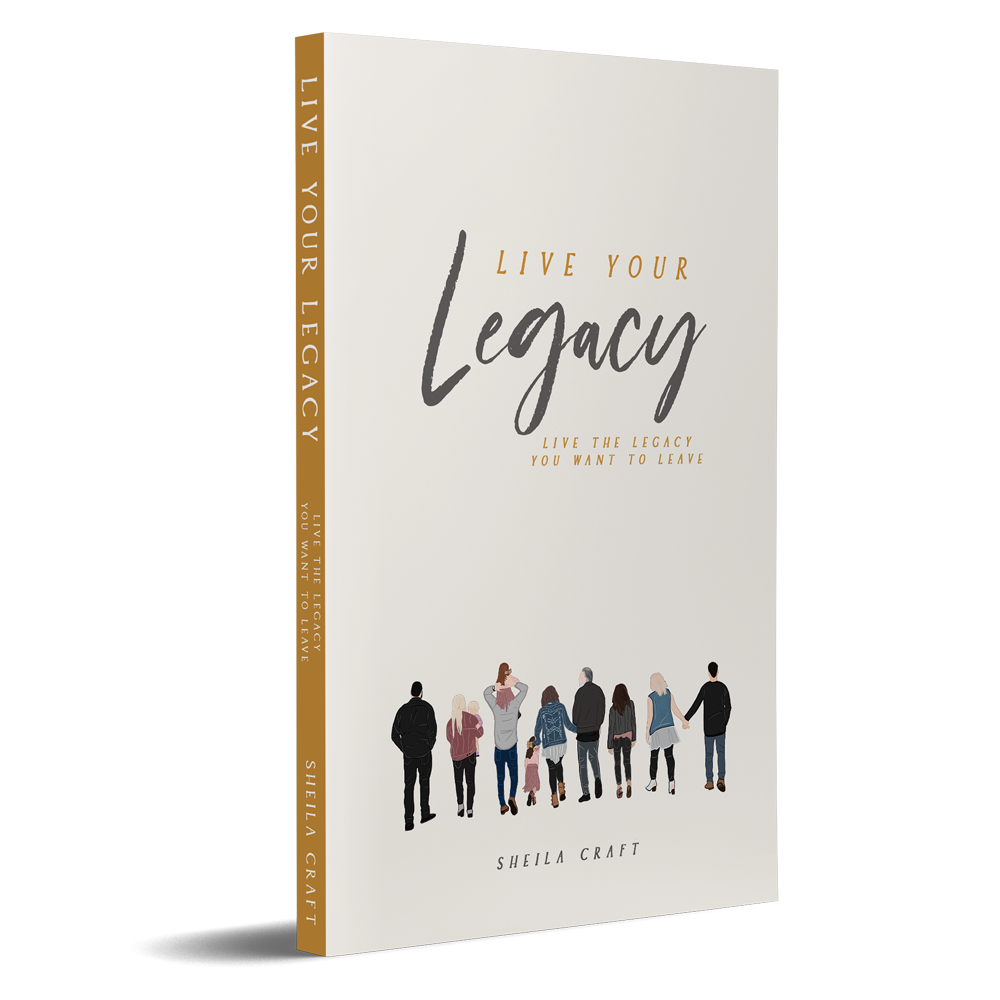 Cover of 'Live Your Legacy' featuring the title in simple art, a quote that reads 'Live the legacy you want to leave,' and a cartoon image of the Craft family with parents and kids.
